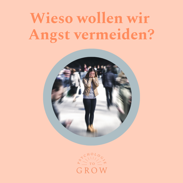 Wieso wollen wir Angst vermeiden?